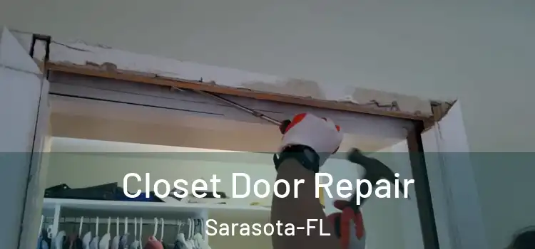 Closet Door Repair Sarasota-FL