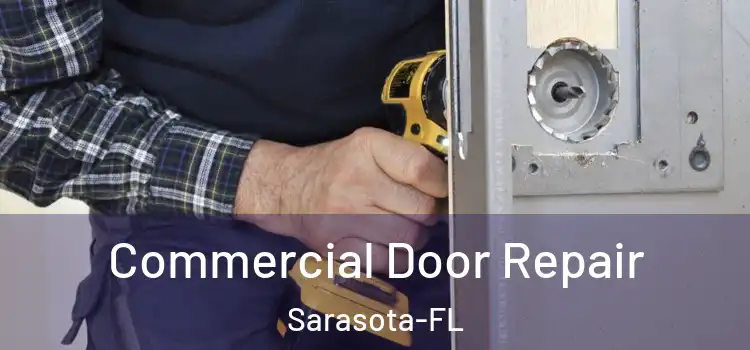 Commercial Door Repair Sarasota-FL