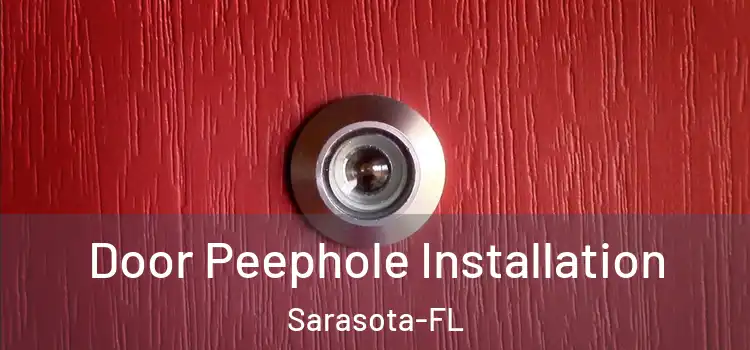 Door Peephole Installation Sarasota-FL