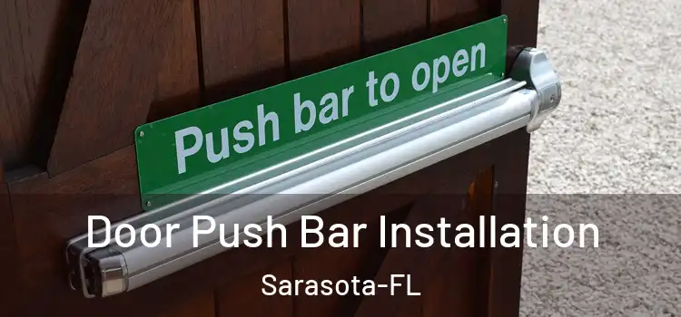 Door Push Bar Installation Sarasota-FL