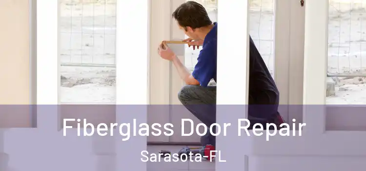 Fiberglass Door Repair Sarasota-FL