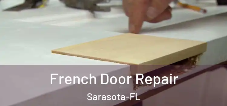 French Door Repair Sarasota-FL