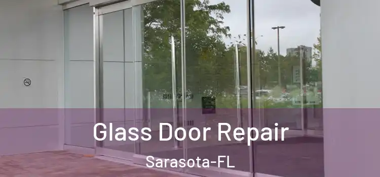 Glass Door Repair Sarasota-FL