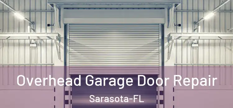  Overhead Garage Door Repair Sarasota-FL