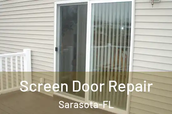 Screen Door Repair Sarasota-FL