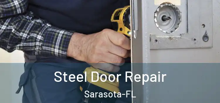 Steel Door Repair Sarasota-FL